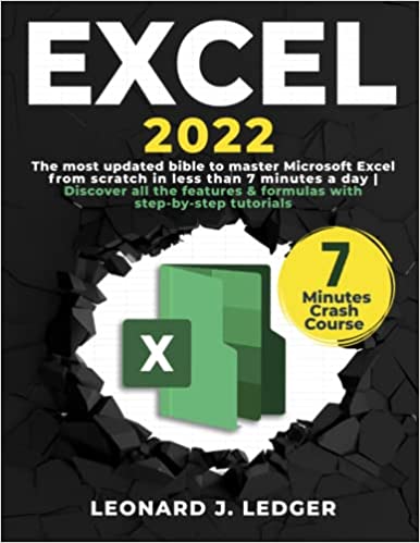Excel 2022: The most updated bible to master Microsoft Excel from scratch in less than 7 minutes a day - Epub + Converted Pdf